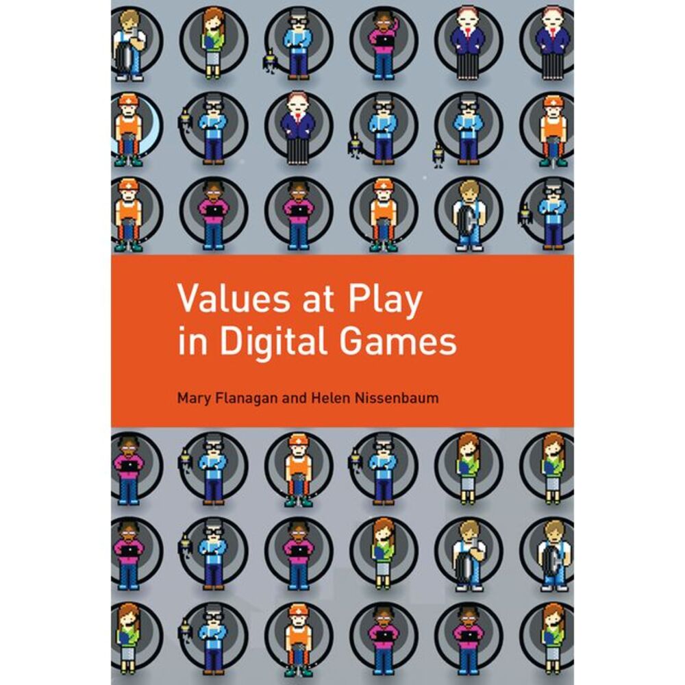 Values at Play in Digital Games -- Mary Flanagan